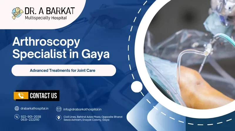 arthroscopy specialist in Gaya