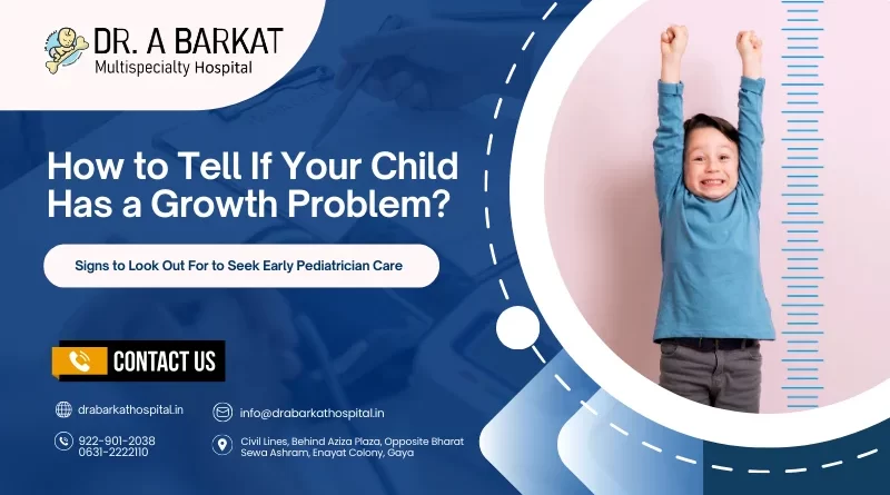 How to tell if your child has a growth problem