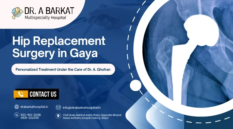 Hip Replacement Surgery in Gaya