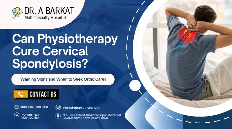 Can Physiotherapy Cure Cervical Spondylosis
