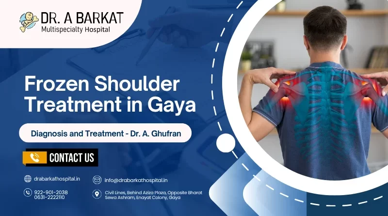 Frozen Shoulder Treatment in Gaya